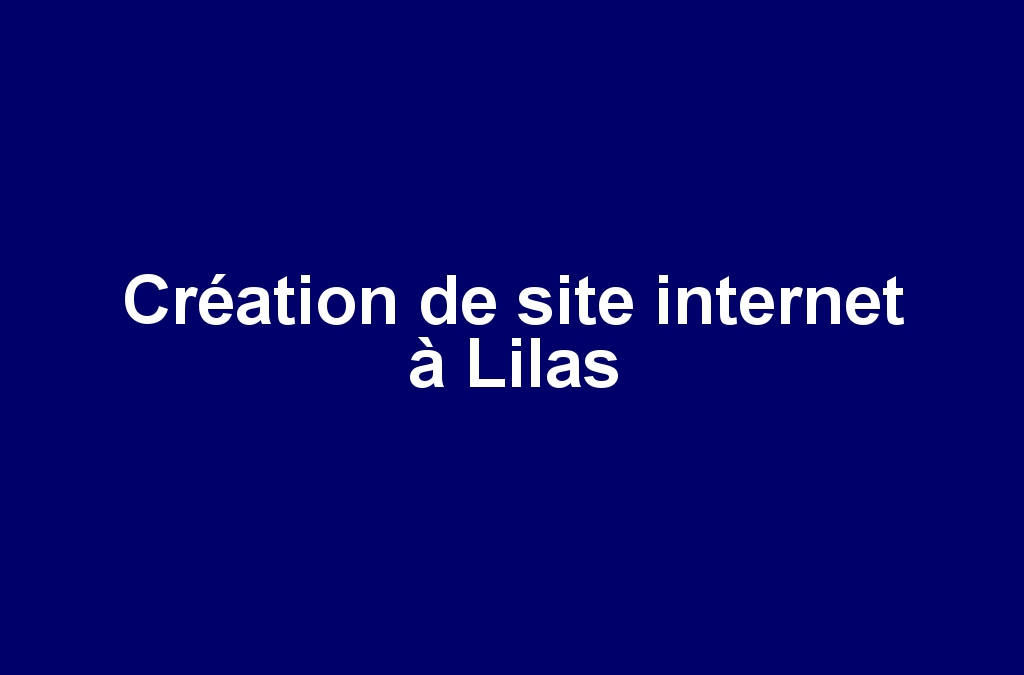 Création de site internet à Lilas