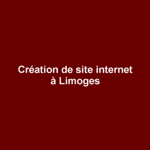 Création de site internet à Limoges
