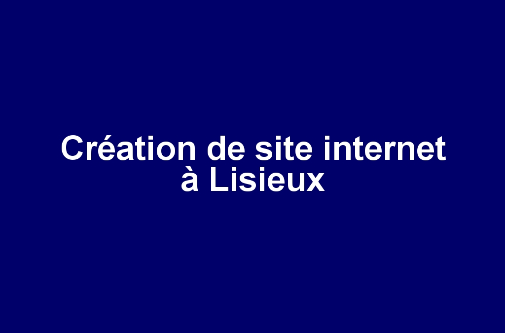 Création de site internet à Lisieux