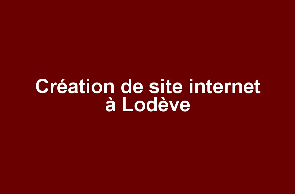 Création de site internet à Lodève