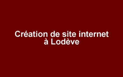 Création de site internet à Lodève