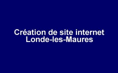 Création de site internet Londe-les-Maures