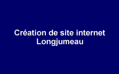Création de site internet Longjumeau