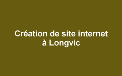 Création de site internet à Longvic