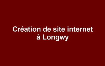 Création de site internet à Longwy
