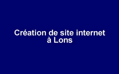 Création de site internet à Lons