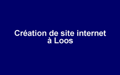 Création de site internet à Loos