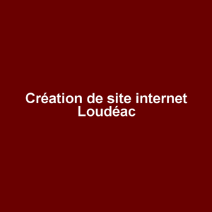Création de site internet Loudéac