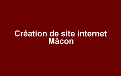 Création de site internet Mâcon