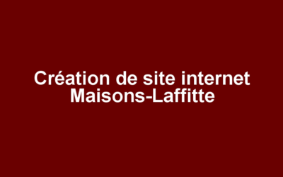 Création de site internet Maisons-Laffitte