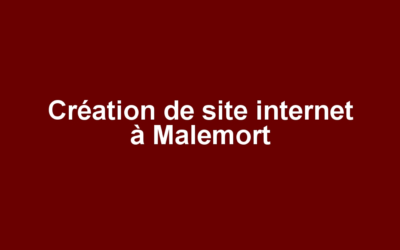 Création de site internet à Malemort