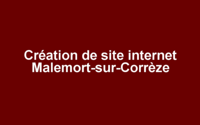 Création de site internet Malemort-sur-Corrèze