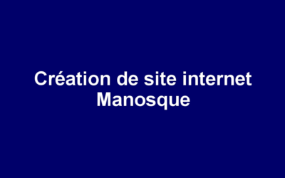 Création de site internet Manosque