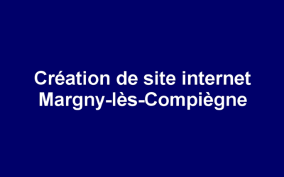 Création de site internet Margny-lès-Compiègne
