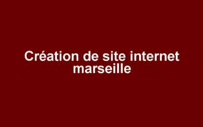 Création de site internet marseille