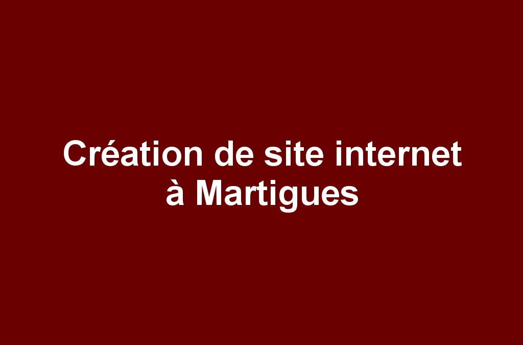 Création de site internet à Martigues