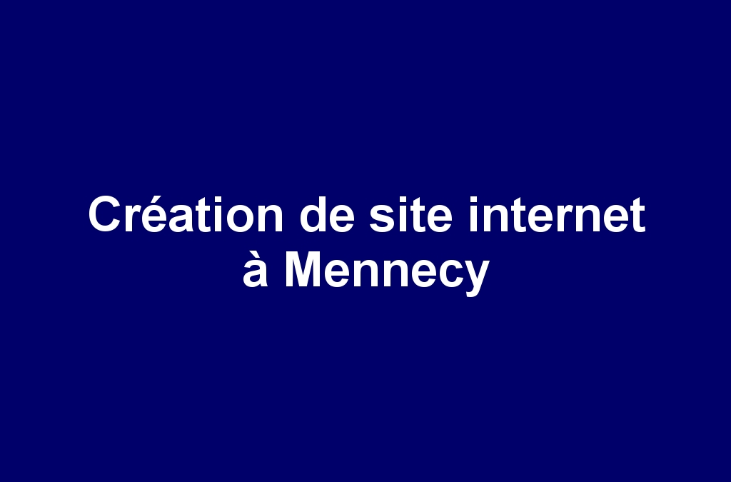 Création de site internet à Mennecy