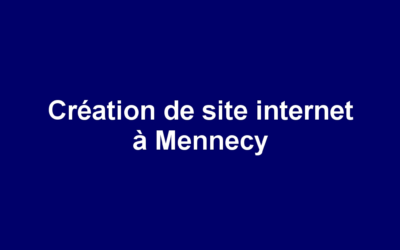 Création de site internet à Mennecy