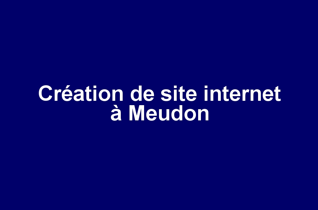 Création de site internet à Meudon