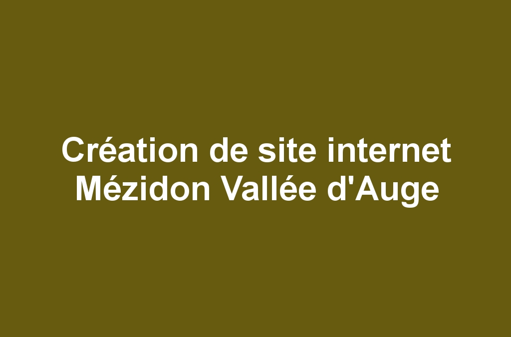 Création de site internet Mézidon Vallée d'Auge