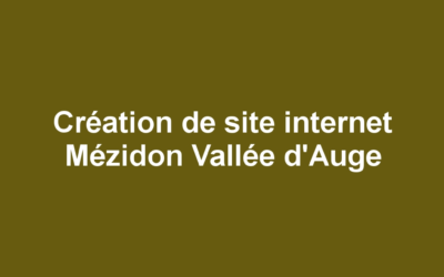 Création de site internet Mézidon Vallée d’Auge