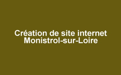 Création de site internet Monistrol-sur-Loire