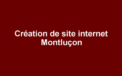 Création de site internet Montluçon