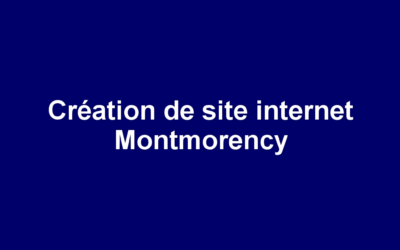 Création de site internet Montmorency