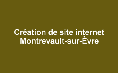 Création de site internet Montrevault-sur-Èvre