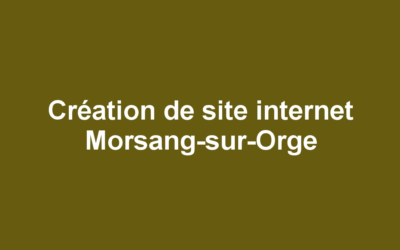 Création de site internet Morsang-sur-Orge